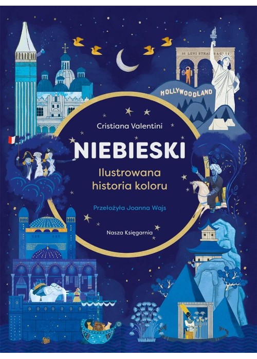 Niebieski. Ilustrowana historia koloru