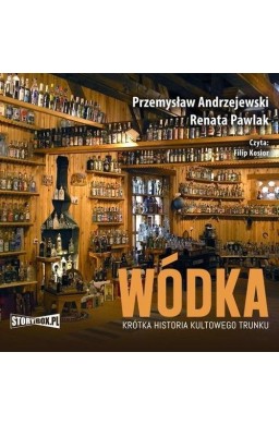 Wódka Krótka historia kultowego trunku audiobook