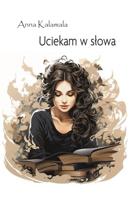 Uciekam w słowa