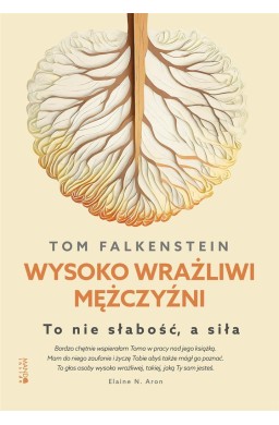 Wysoko wrażliwi mężczyźni. To nie słabość, a siła