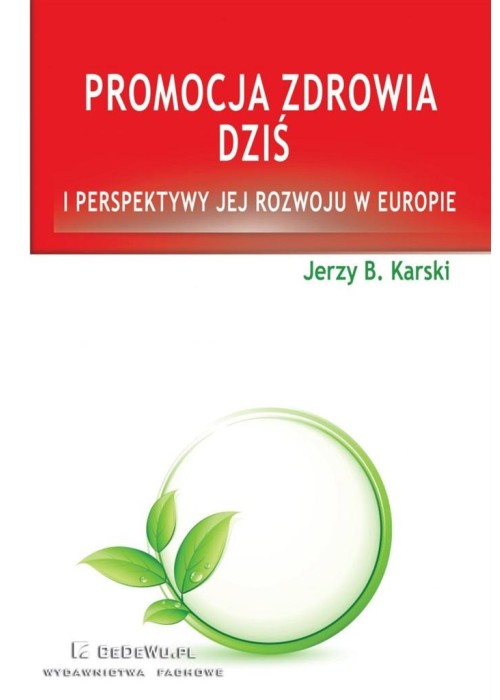 Promocja zdrowia dziś i perspektywy jej rozwoju...