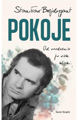 Pokoje. Od urodzenia do wieku klęski