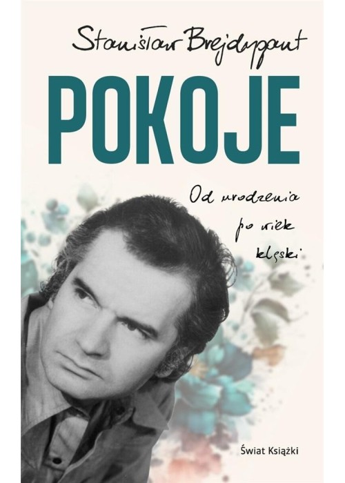 Pokoje. Od urodzenia do wieku klęski