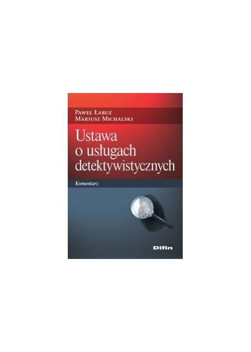 Ustawa o usługach detektywistycznych. Komentarz