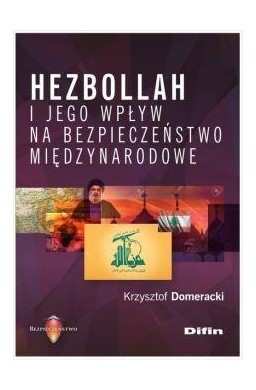 Hezbollah i jego wpływ na bezpieczeństwo...