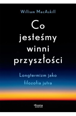 Co jesteśmy winni przyszłości