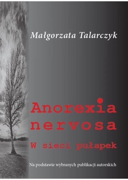 Anorexia nervosa. W sieci pułapek