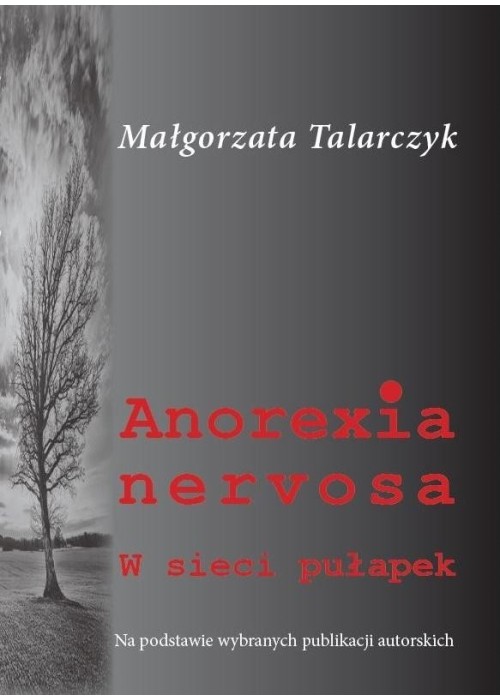 Anorexia nervosa. W sieci pułapek