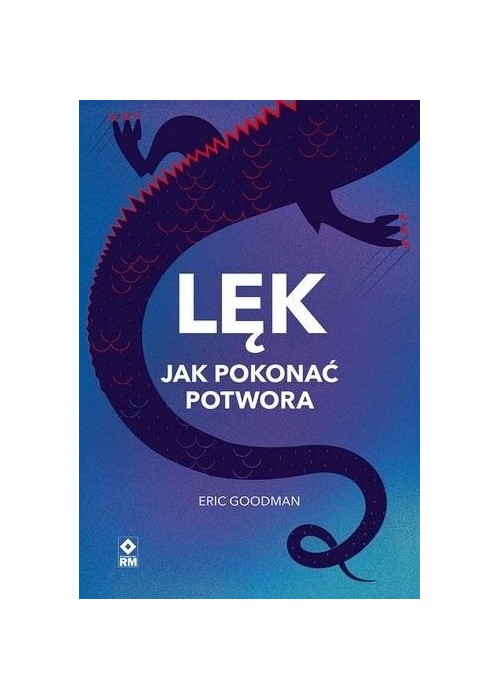 Lęk Jak pokonać potwora