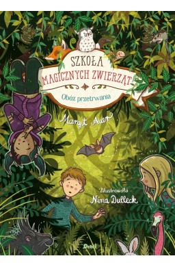 Szkoła magicznych zwierząt T.11 Obóz przetrwania