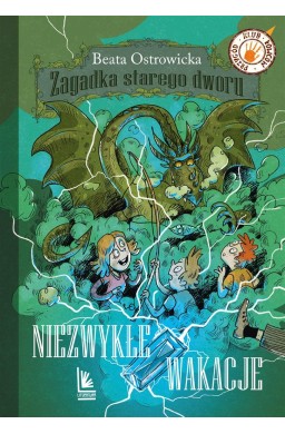 Zagadka starego dworu T.3 Niezwykłe wakacje