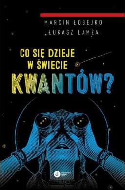 Co się dzieje w świecie kwantów?