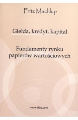 Giełda, kredyt, kapitał. Fundamenty rynku...