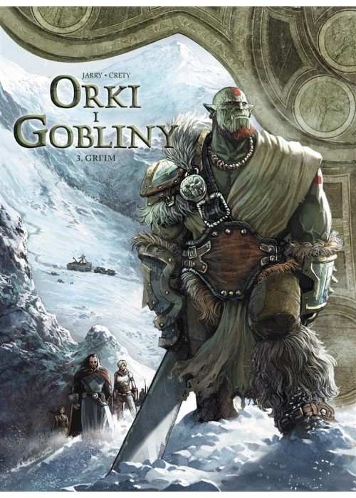 Orki i gobliny. Gri'im T.3 Świat Akwilonu