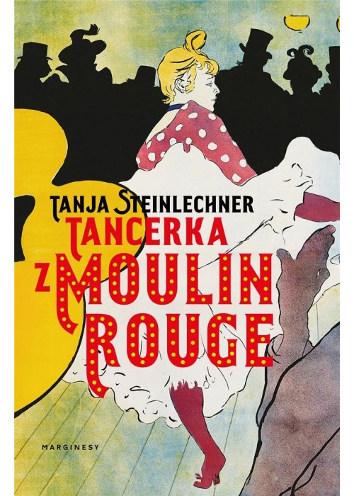 Tancerka z Moulin Rouge