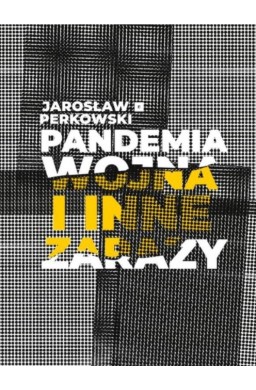 Pandemia wojna i inne zarazy