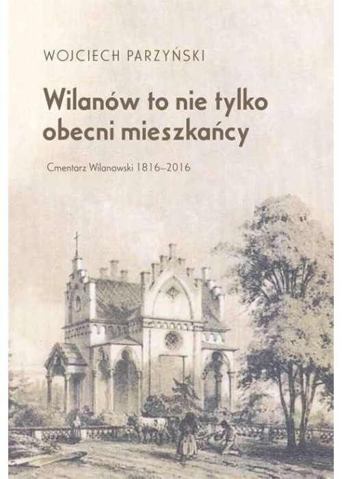 Wilanów to nie tylko obecni mieszkańcy