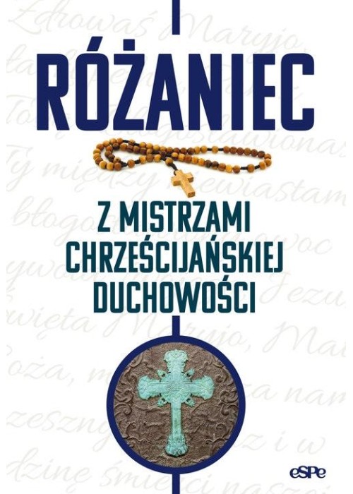 Różaniec z mistrzami chrześcijańskiej duchowości