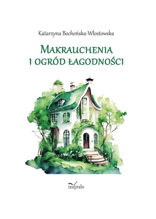 Makrauchenia i ogród łagodności