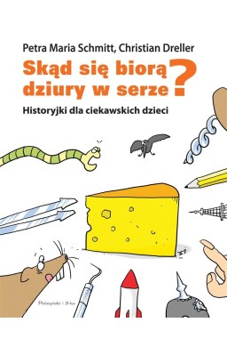 Skąd się biorą dziury w serze?