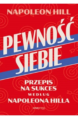 Pewność siebie. Przepis na sukces według Napoleona