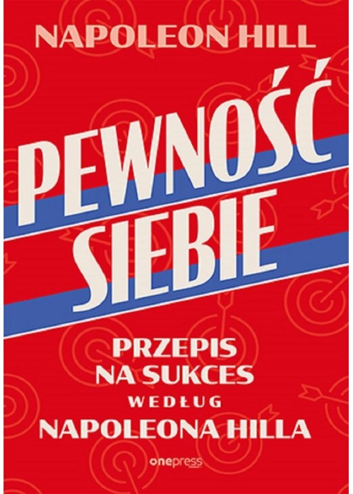 Pewność siebie. Przepis na sukces według Napoleona