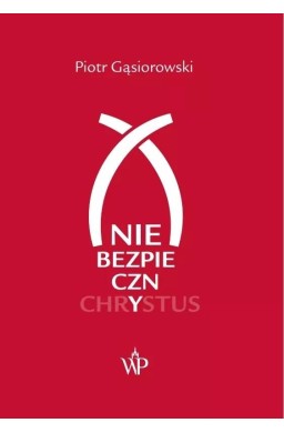 (Nie)bezpieczny Chrystus