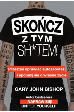 Skończ z tym sh*tem!