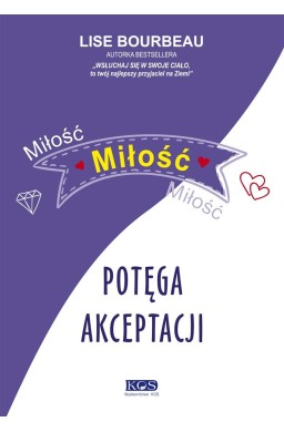 Miłość, miłość, miłość. Potęga akceptacji