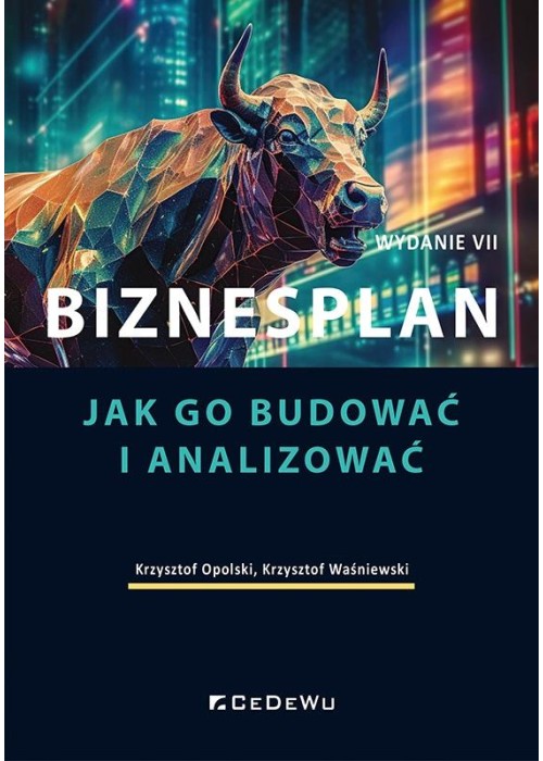 Biznesplan. Jak go budować i analizować w.7