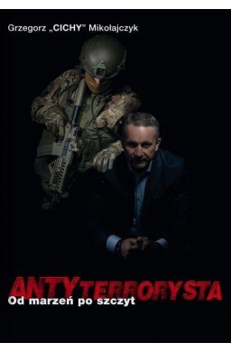 Antyterrorysta. Od marzeń po szczyt