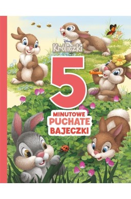 5-minutowe puchate bajeczki. Disney Króliczki