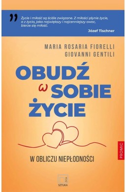 Obudź w sobie życie. W obliczu niepłodności