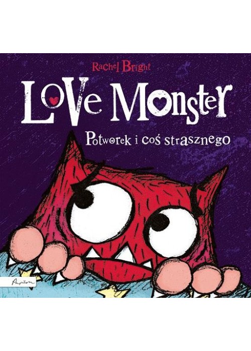 Love Monster. Potworek i coś strasznego