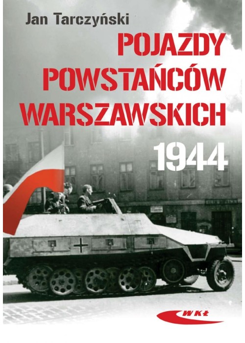 Pojazdy Powstańców Warszawskich 1944