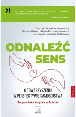 Odnaleźć sens. O towarzyszeniu w perspektywie..