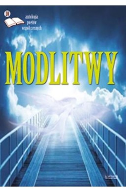 Modlitwy. Antologia poetów współczesnych. Ed. 10