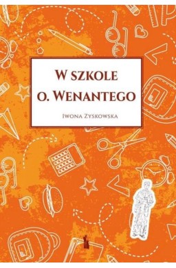 W szkole o. Wenantego