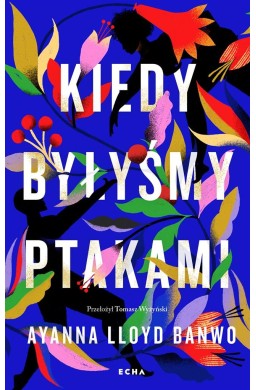 Kiedy byłyśmy ptakami