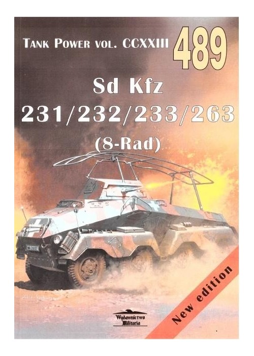 Sd Kfz 231/232/233/263 (8-Rad) Tank Power vol. 489 Sd Kfz 231/232/233/263 (8-Rad) Tank Power vol. 489