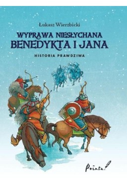 Wyprawa niesłychana Benedykta i Jana