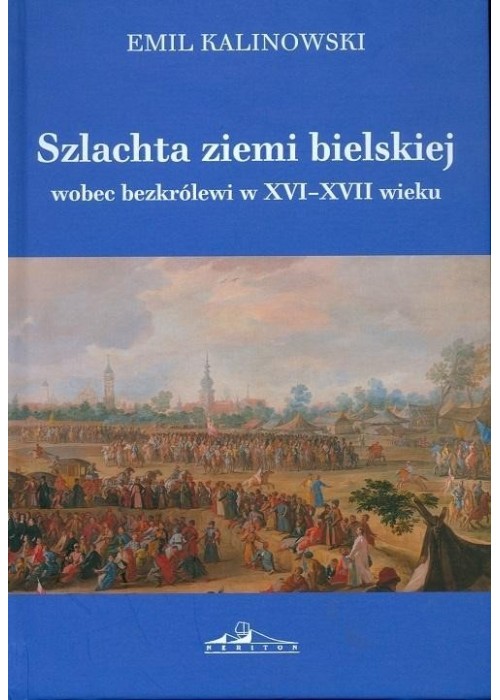 Szlachta ziemi bielskiej wobec bezkrólewi