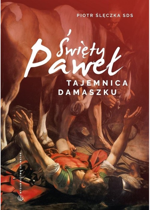 Święty Paweł. Tajemnica Damaszku