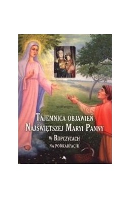 Tajemnica objawień Najświętszej Maryi Panny...