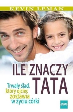 Ile znaczy tata