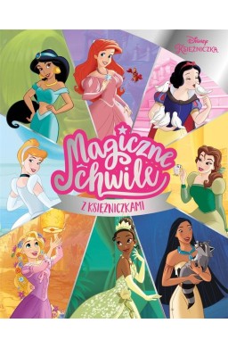 Disney. Magiczne chwile z księżniczkami