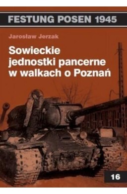 Sowieckie jednostki pancerne w walkach o Poznań