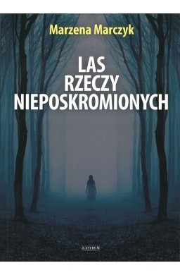 Las rzeczy nieposkromionych