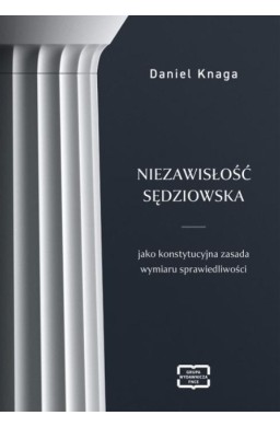 Niezawisłość sędziowska jako konstytucyjna...