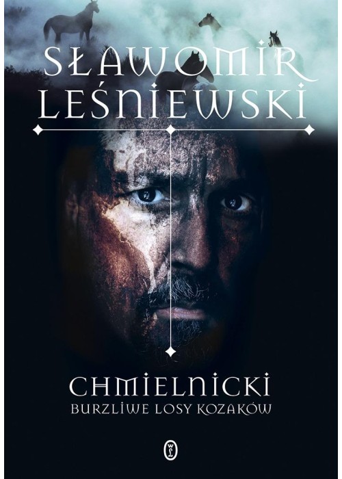 Chmielnicki. Burzliwe losy Kozaków